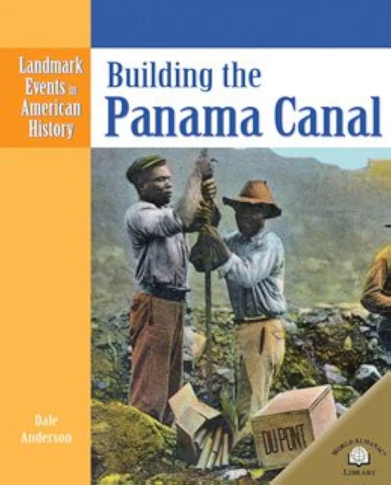 Building The Panama Canal (Events That Shaped America) book by Dale Anderson