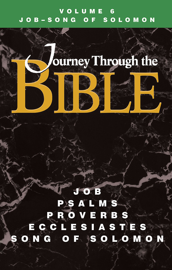 Journey Through the Bible-Job-Psalms-Proverbs-Ecclesiastes-Song of Solomon