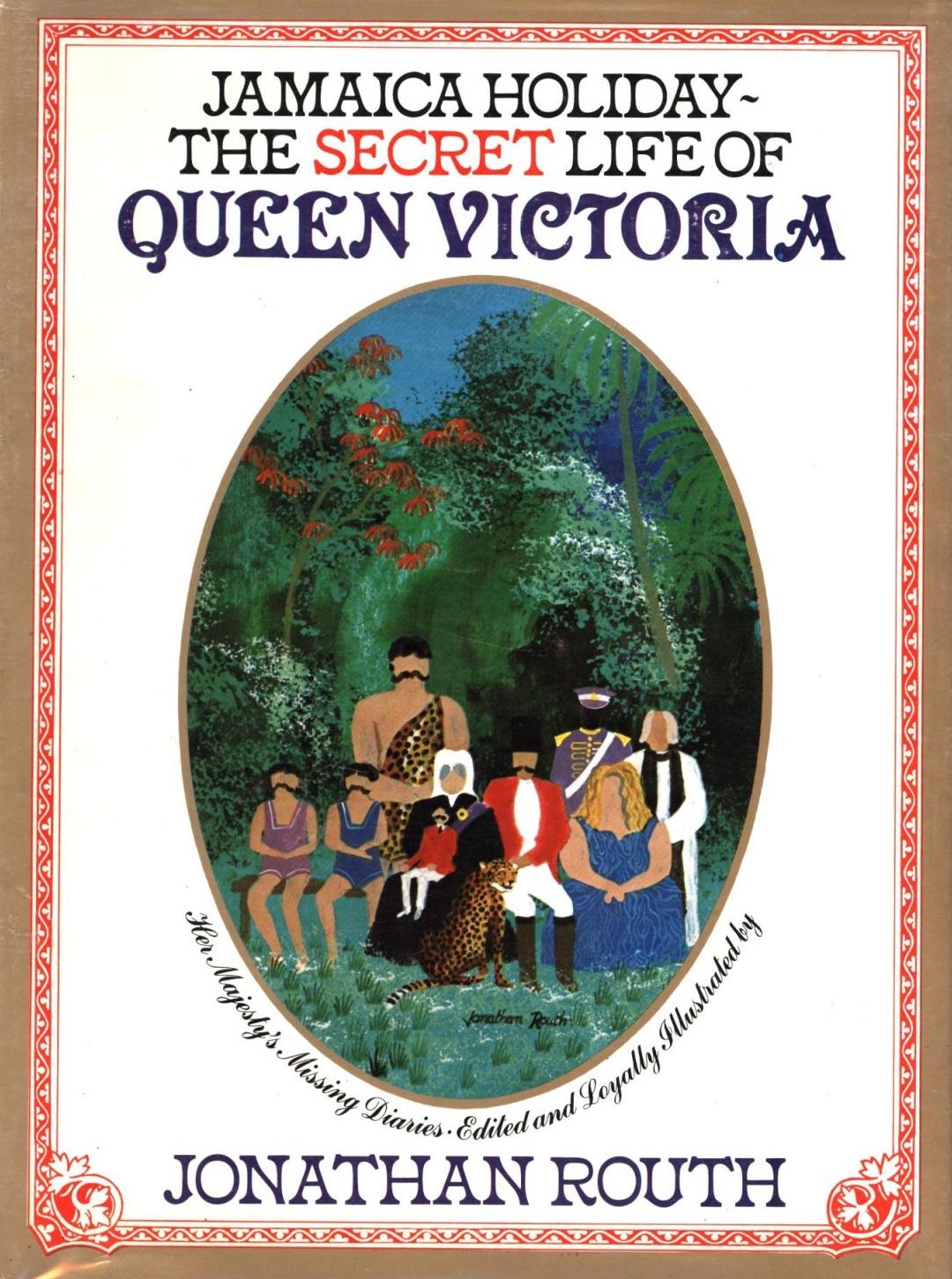 The Secret Life of Queen Victoria: Her Majesty's Missing Diaries book by Jonathan Routh