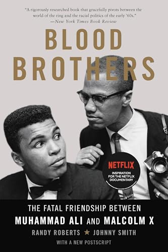 Blood Brothers: The Fatal Friendship Between Muhammad Ali and Malcolm X book by Randy W. Roberts and Johnny Smith