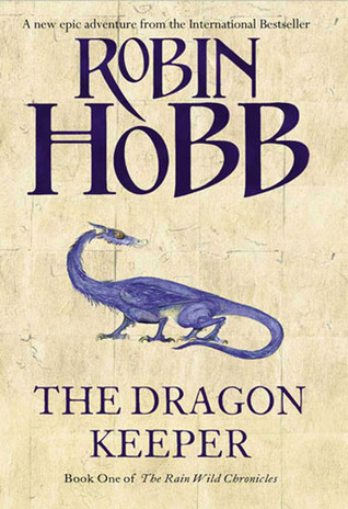 Rain Wild Chronicles #1: The Dragon Keeper book by Robin Hobb