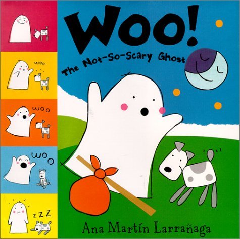 Woo!: The Not So Scary Ghost book by Ana Martin Larranaga