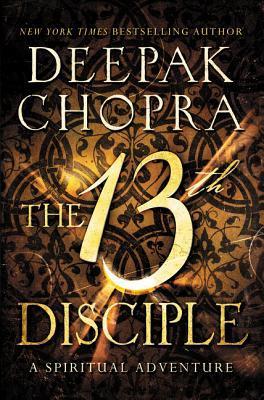 The 13th Disciple: A Spiritual Adventure book by Deepak Chopra