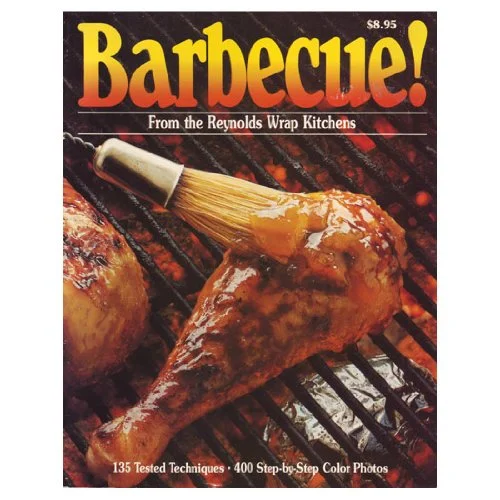 Barbecue! From the Reynolds Wrap Kitchens