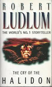 The Cry of the Halidon book by Robert Ludlum ,  Jonathan Ryder