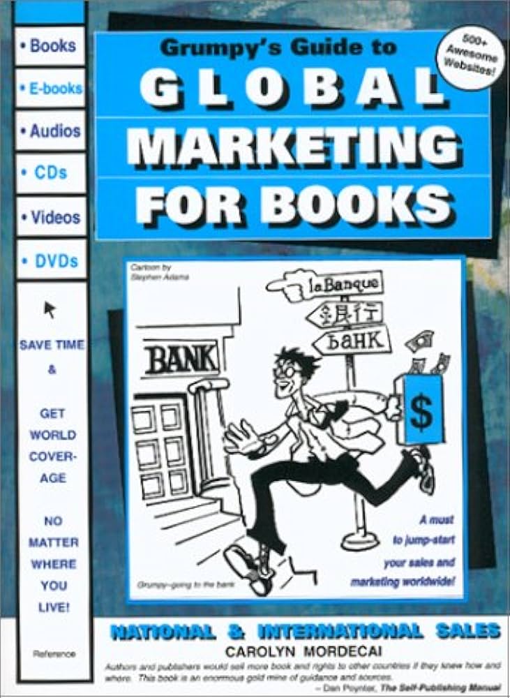 Grumpy's Guide to Global Marketing for Books by Carolyn Mordecai