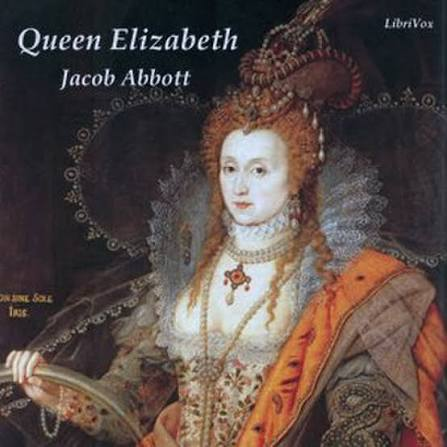 Good Queen Bess, Queen Elizabeth I By Barbara Andrews