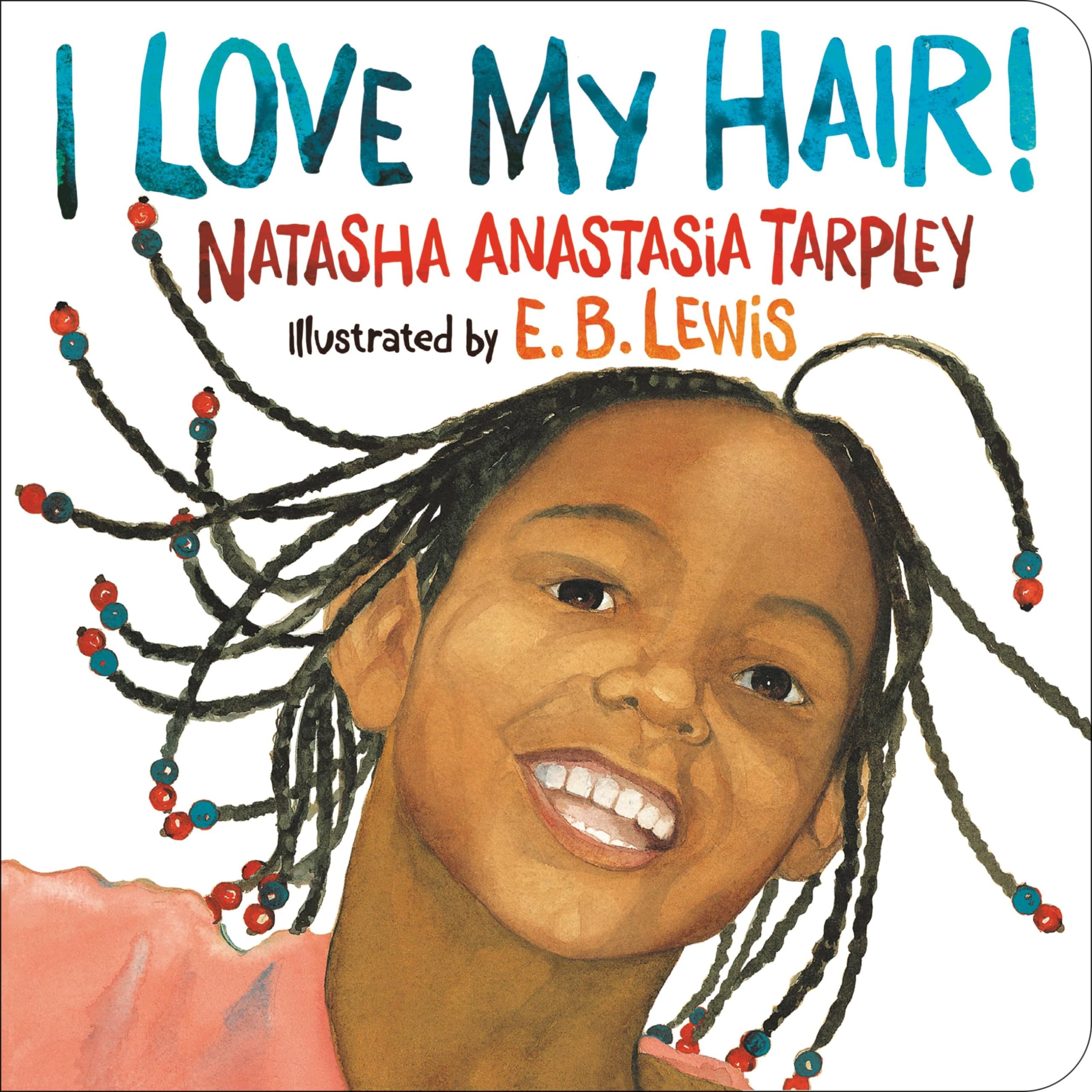 I Love My Hair! book by Natasha Anastasia Tarpley (Board Book)