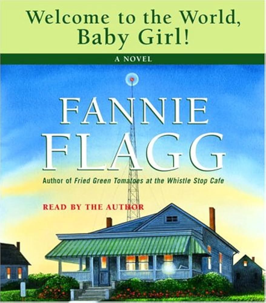 Welcome to the World, Baby Girl! book by Fannie Flagg