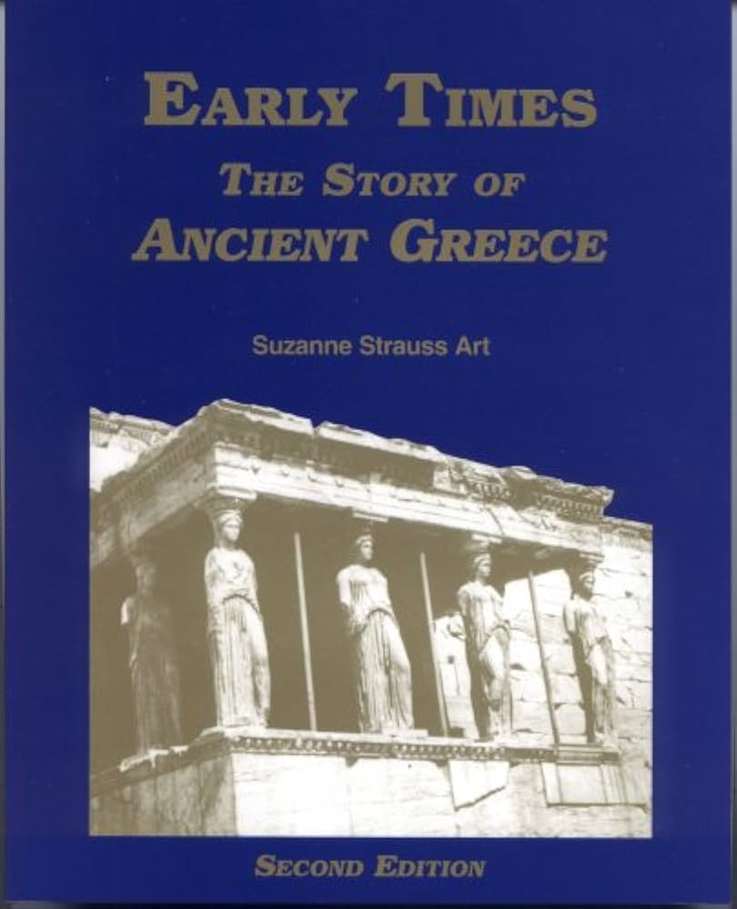 Early Times: The Story of Ancient Greece book by Suzanne Art