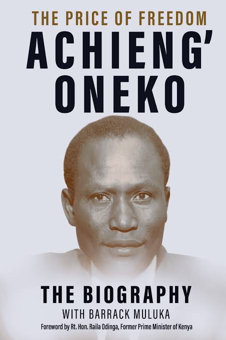 The Price of Freedom Achieng Oneko: The Biography