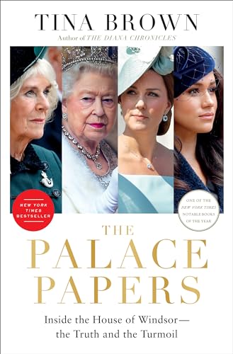 The Palace Papers: Inside the House of Windsor - the Truth and the Turmoil book by Tina Brown