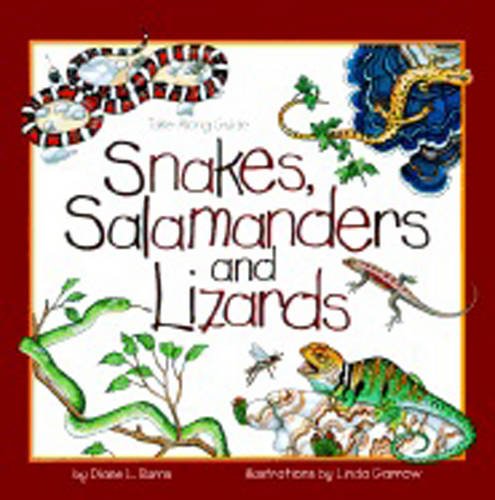 Snakes, Salamanders and Lizards (Take Along Guides)