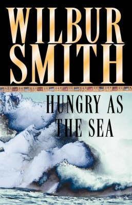 Hungry as the Sea book by Wilbur Smith