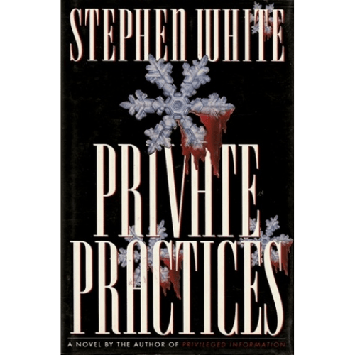 Private Practices by Stephen White
