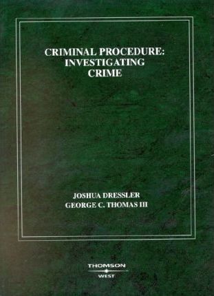 Criminal Procedure, Investigating Crime- CasebookPlus