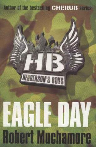 Henderson's Boys #2: Eagle Day book by Robert Muchamore