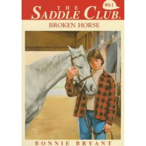 Saddle Club #61: Broken Horse