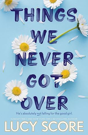 Things We Never Got Over book by Lucy Score