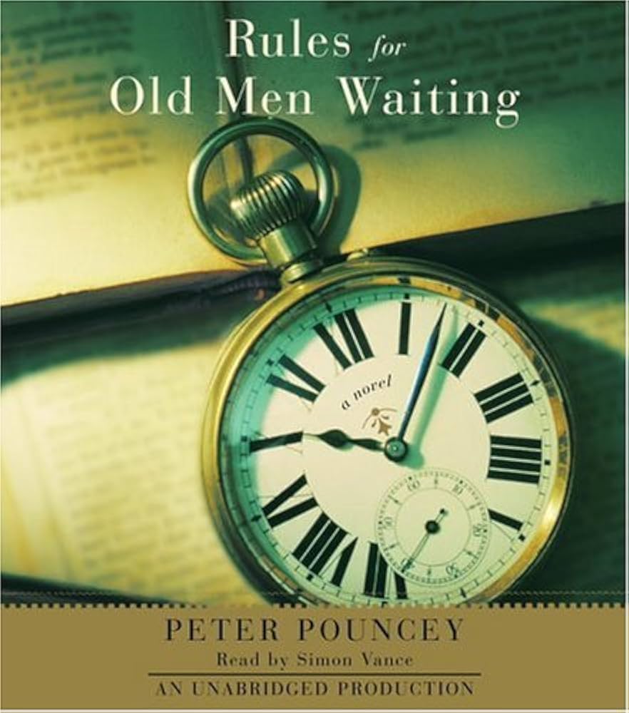 Rules for Old Men Waiting book by Peter R. Pouncey