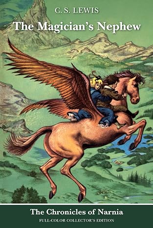 The Chronicles of Narnia (Publication Order) #6:The Magician's Nephew: Full-Color Collector's Edition book by C. S. Lewis