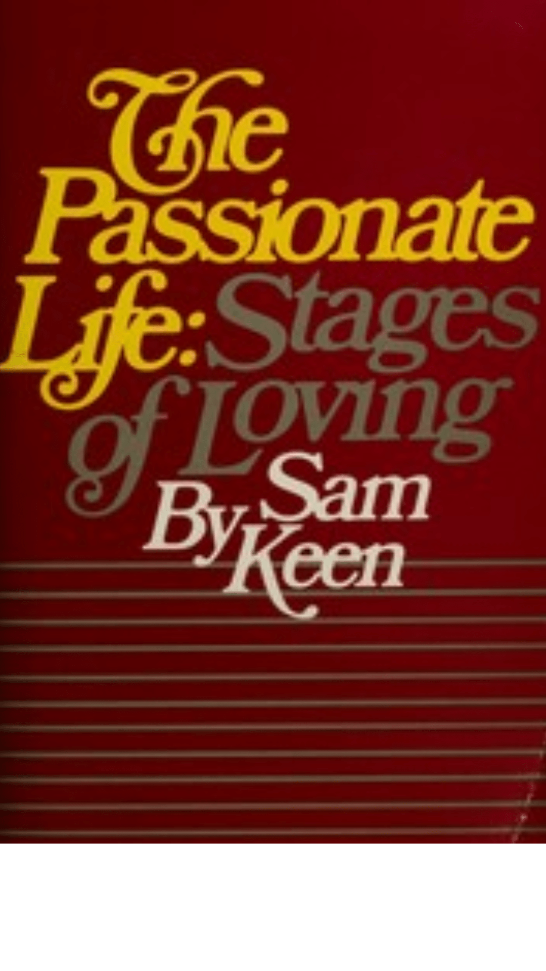 The Passionate Life: Stages of Loving