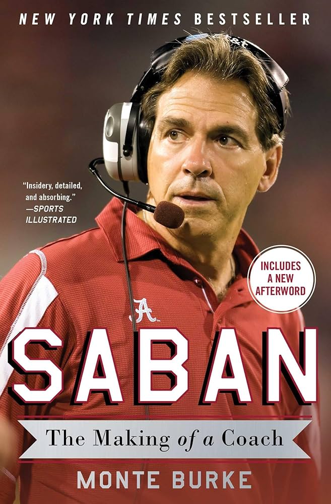 Saban: The Making of a Coach by Monte Burke book by Monte Burke