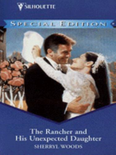 The Rancher and His Unexpected Daughter book by Sherryl Woods