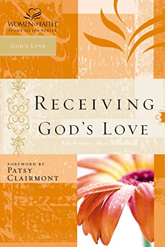 Receiving God's Love: Women of Faith Study Guide Series