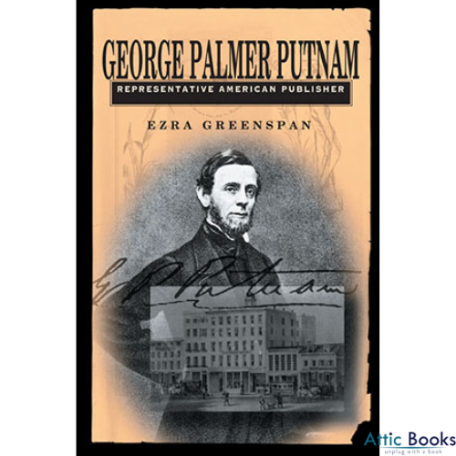 George Palmer Putnam : Representative American Publisher