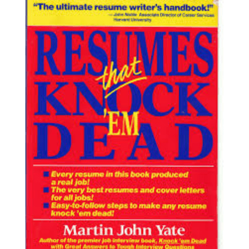 Resumes That Knock Them Dead