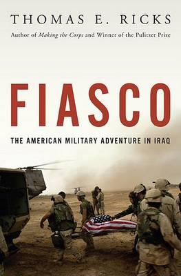 Fiasco : The American Military Adventure in Iraq
