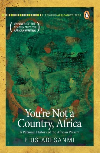 You're Not a Country, Africa book by Pius Adesanmi
