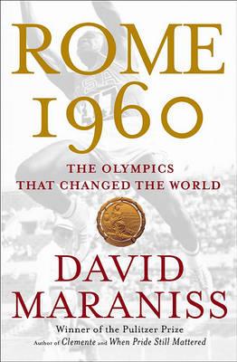 Rome 1960 : The Olympics That Changed the World