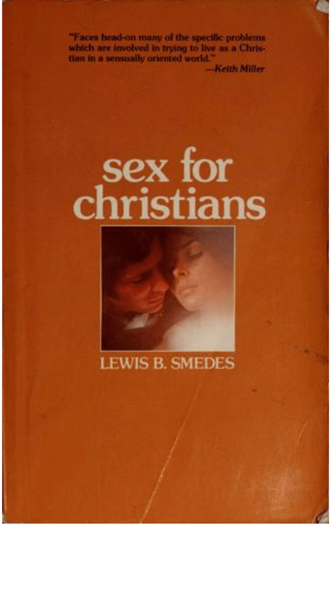 Sex for Christians: The Limits and Liberties of Sexual Living