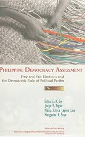 Philippine Democracy Assessment: Free and Fair Elections and the Democratic Role of Political Parties