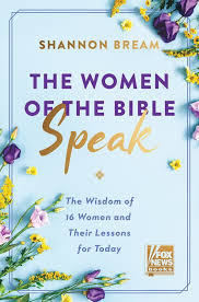The Women of the Bible Speak book by Shannon Bream