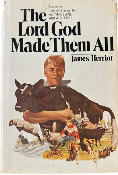 The Lord God Made Them All book by James Herriot