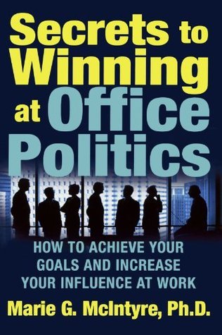 Secrets to Winning at Office Politics book by Marie G. McIntyre