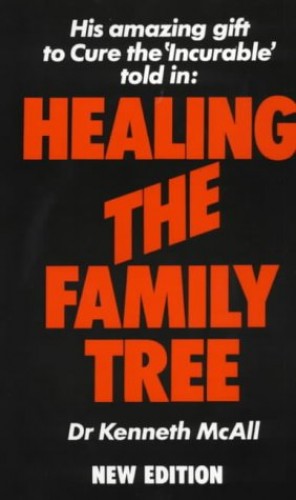 Healing the Family Tree by Kenneth McAll