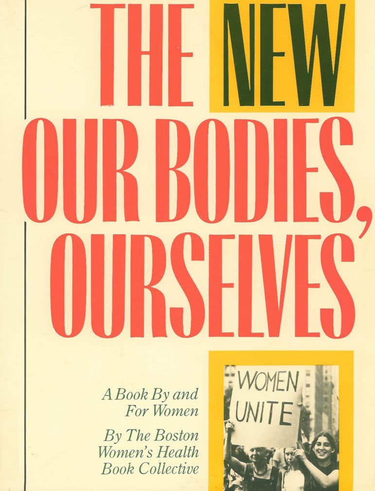The New Our Bodies, Ourselves: A Book by and for Women -