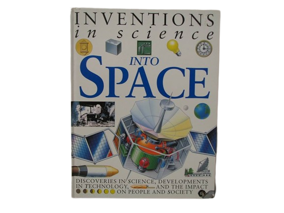 Into space (Inventions in science)