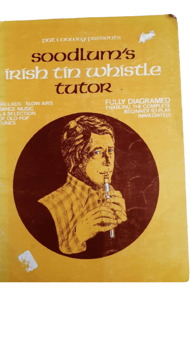 Soodlum's Irish Tin Whistle Tutor: Ballads, Slow Airs, Dance Music and a Selection of Popular Tunes
