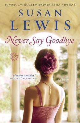 Never Say Goodbye book by Susan Lewis
