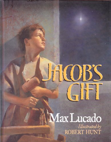Jacob's Gift by Max Lucado
