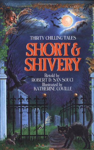 Short and Shivery: Thirty Chilling Tales book by Robert D. San Souci