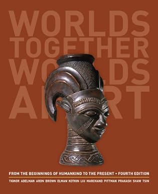 Worlds Together, Worlds Apart: A History of the World: from the Beginnings of Humankind to the Present