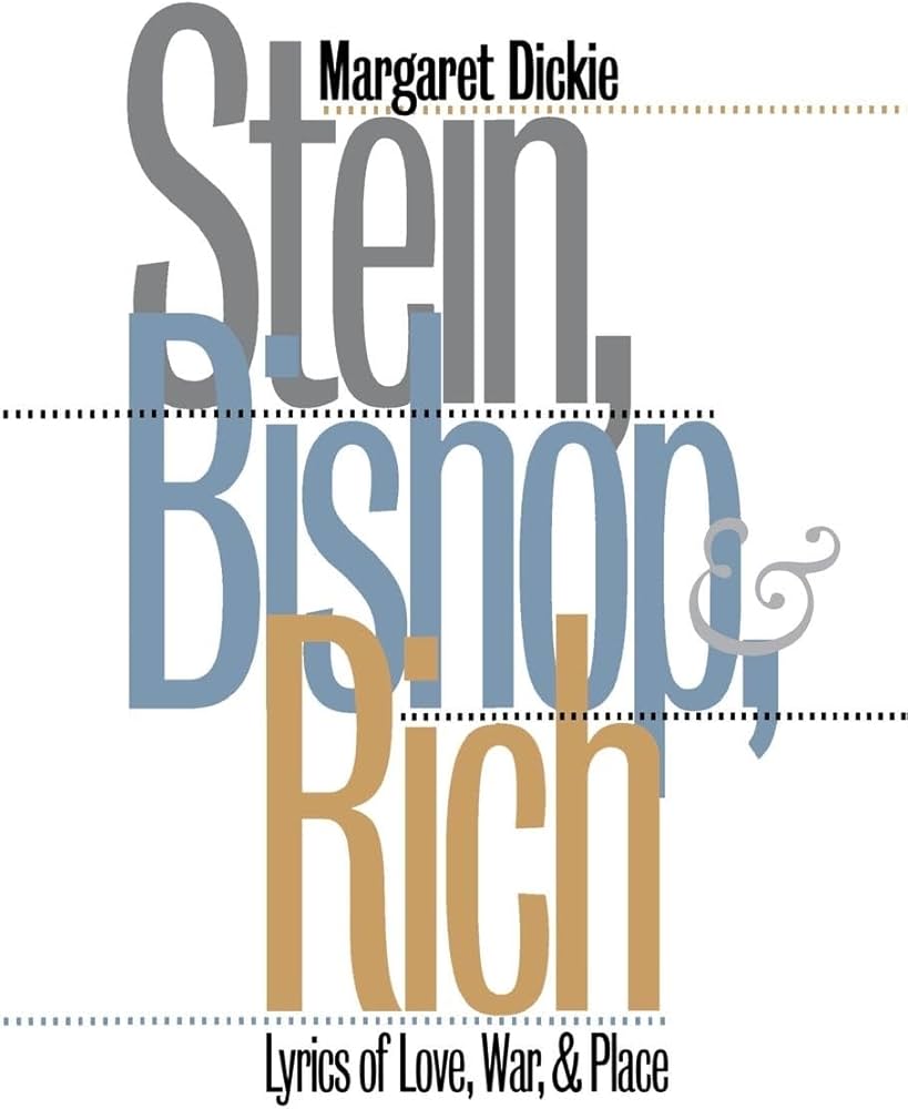 Stein, Bishop and Rich: Lyrics of Love, War and Place