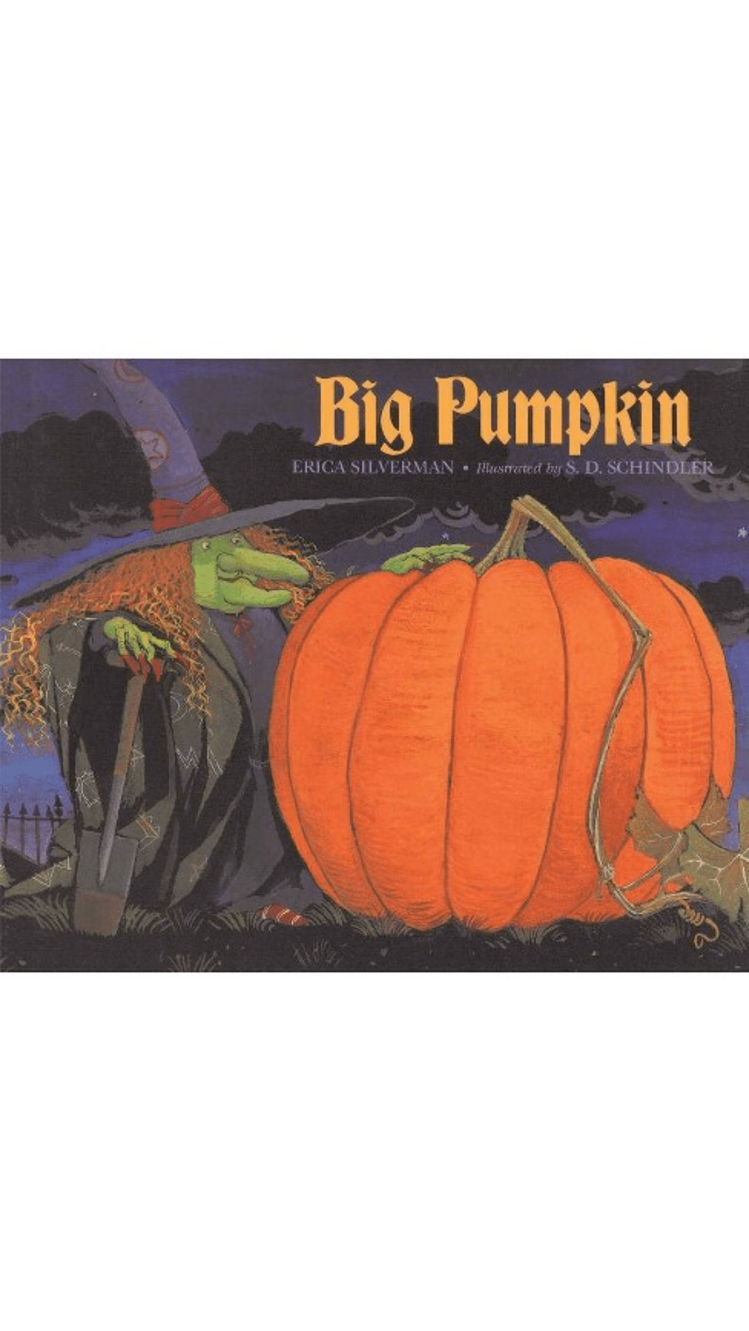 Big Pumpkin by Erica Silverman