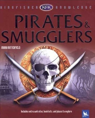 Kingfisher Knowledge: Pirates and Smugglers book by Moira Butterfield